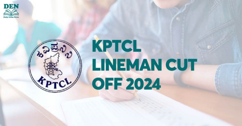 KPTCL Lineman Cut Off 2024, Check Expected Cut Off!