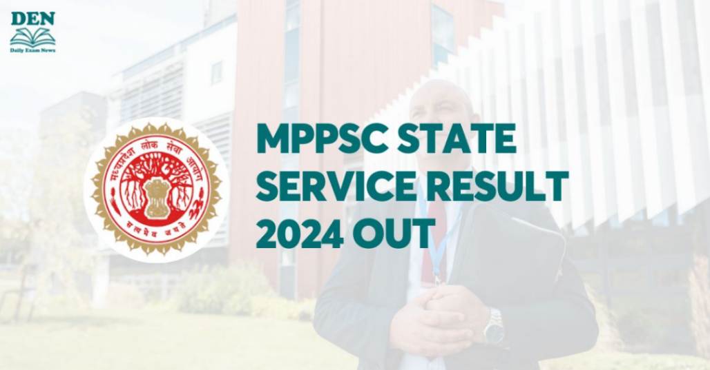 MPPSC State Service Result 2024 Out, Download Here!