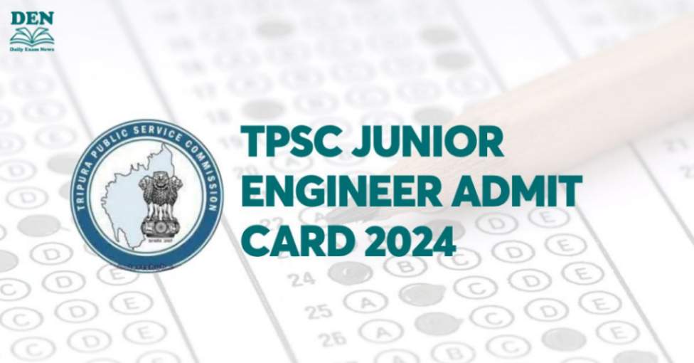 TPSC Junior Engineer Admit Card 2024, Download Here!