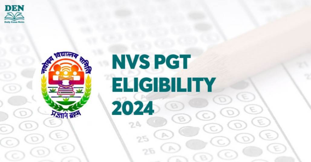 NVS PGT Eligibility 2024: Check Age, Education & Experience!