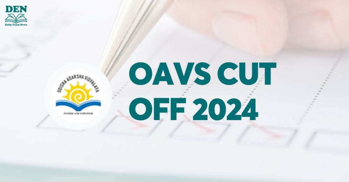 OAVS Cut Off 2024, Check Expected & Previous Cut Off!