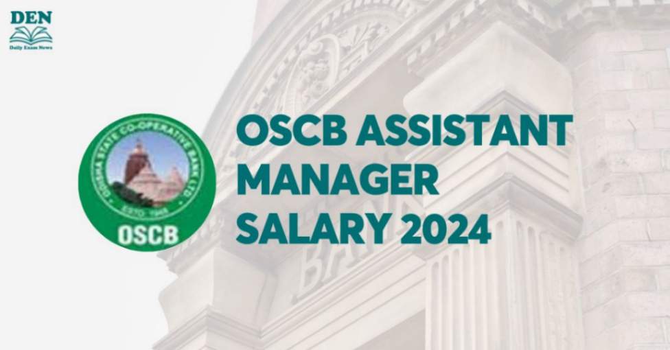 OSCB Assistant Manager Salary 2024, Check Job Profile & Allowances!
