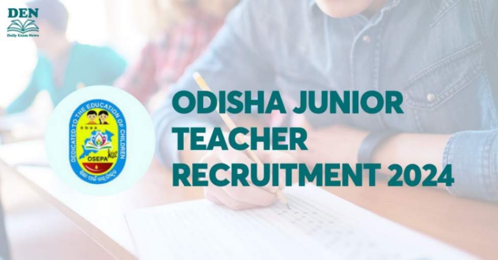 Odisha Government to Announce Junior Teacher Recruitment 2024, Check Vacancies! 