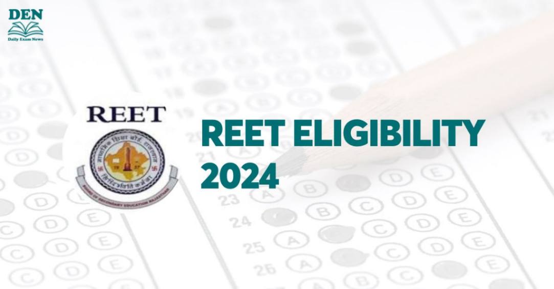 REET Eligibility 2024, Check Age & Education!