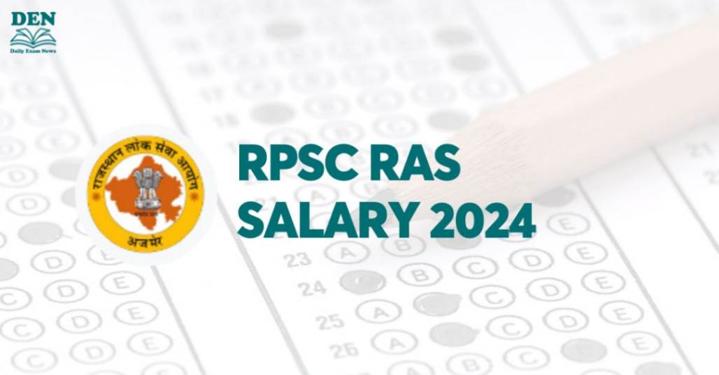 RPSC RAS Salary 2024, Check In-Hand Salary & Perks!