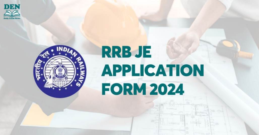 RRB JE Application Form 2024, Check Application Fees!