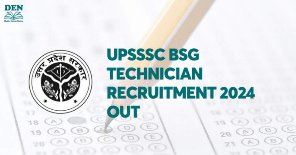 UPSSSC BSG Technician Recruitment 2024 Out, Check Application Link!