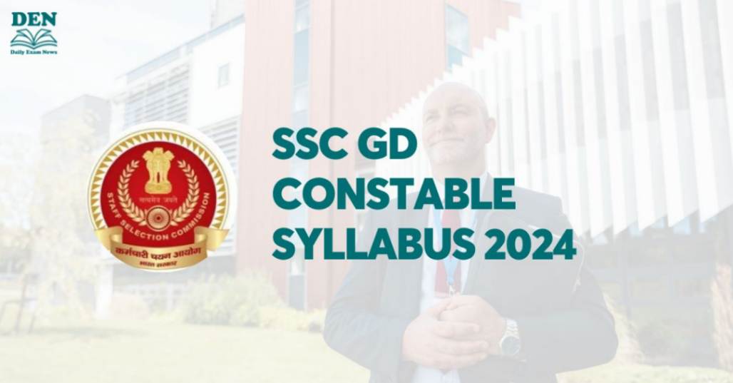 SSC GD Constable Syllabus 2024, Explore Exam Pattern!