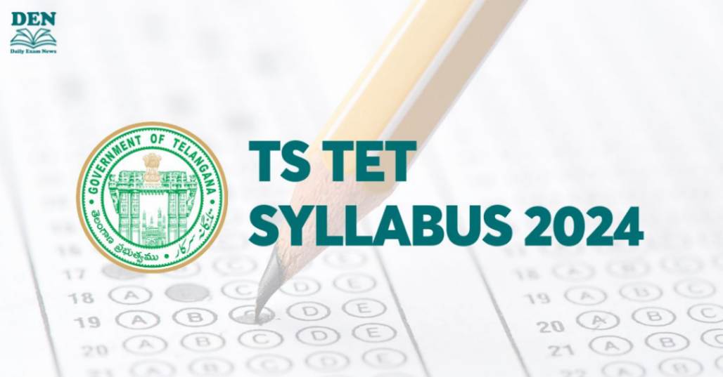 TS TET Syllabus 2024: Check Exam Pattern!