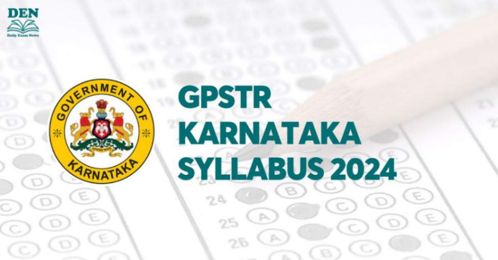 GPSTR Karnataka Syllabus 2024, Check Exam Pattern!