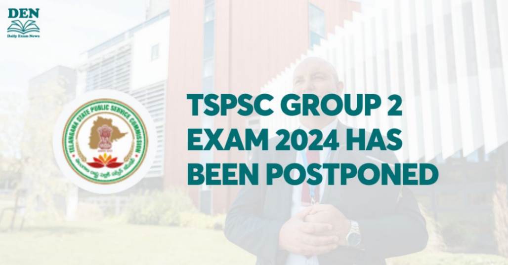 TSPSC Group 2 Exam Postponed 2024, Check New Exam Dates!