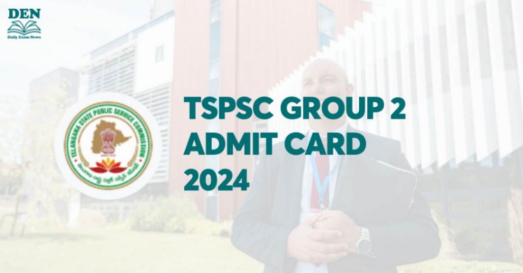 TSPSC Group 2 Admit Card 2024, Download Here!