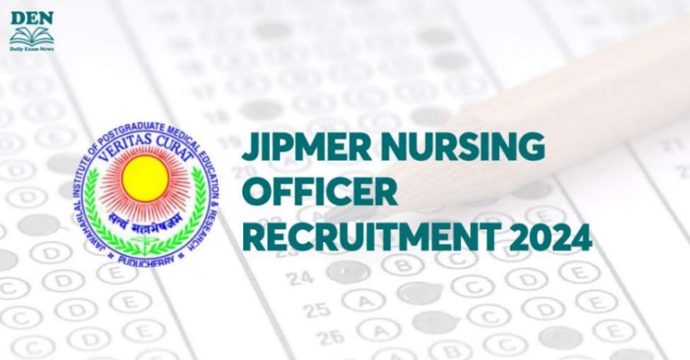 JIPMER Nursing Officer Recruitment 2024, Apply for 154 Vacancies!