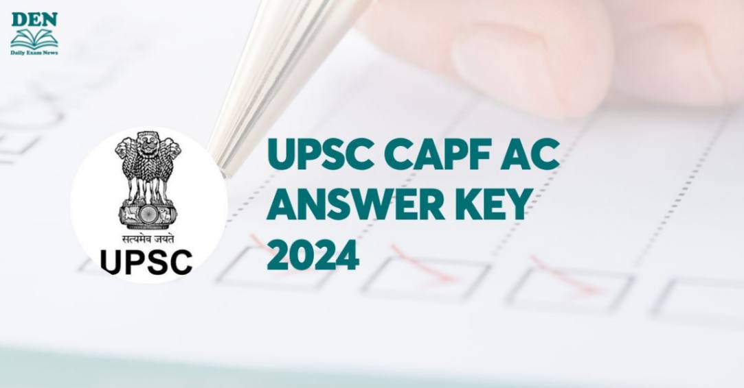 UPSC CAPF AC Answer Key