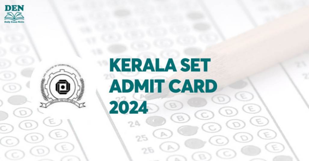 Kerala SET Admit Card 2024, Download Here!