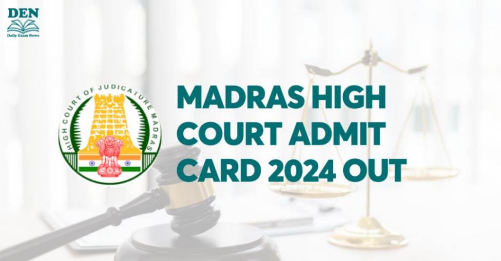 Madras High Court Admit Card 2024 Out, Download Here!