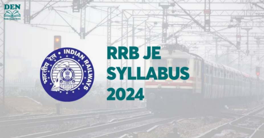 RRB JE Syllabus 2024, Explore Exam Pattern & Syllabus PDF!
