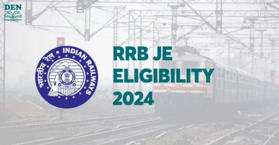 RRB JE Eligibility 2024, Check Age Limit & Education!