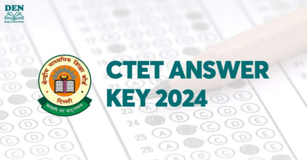 CTET Answer Key 2024, Download PDF Here!