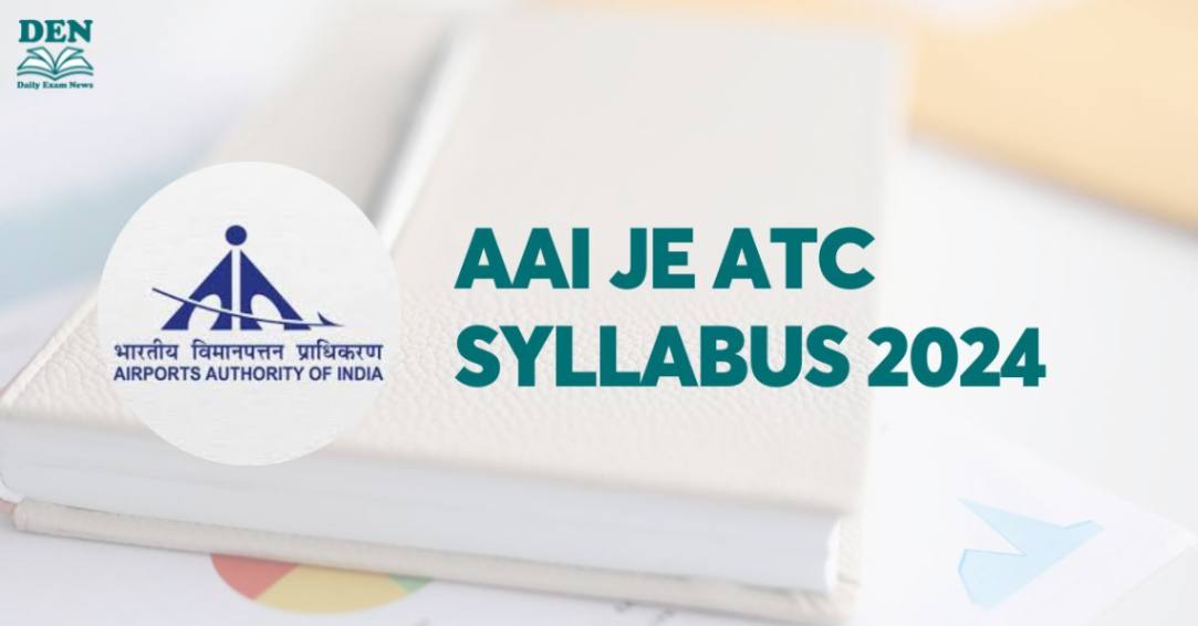 AAI JE ATC Syllabus 2024