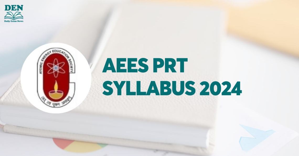 AEES PRT Syllabus 2024, Download and Check Exam Pattern!