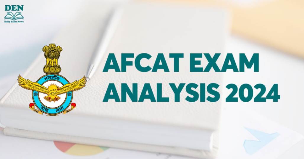 AFCAT Exam Analysis 2024, Check Exam Difficulty Level Here!