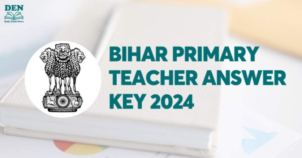 Bihar Primary Teacher Answer Key 2024