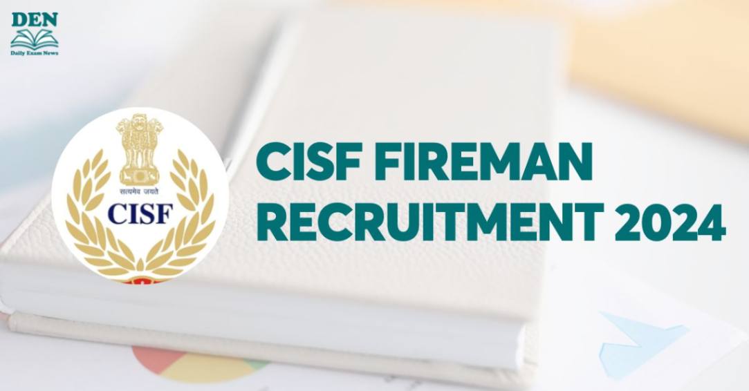 CISF Fireman Recruitment 2024, Apply for 1130 Posts!