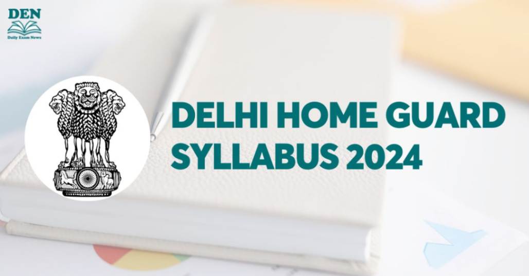 Delhi Home Guard Syllabus 2024