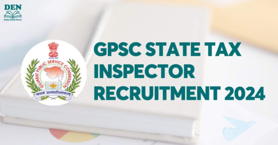 GPSC State Tax Inspector Recruitment 2024, Apply for 300 Posts!