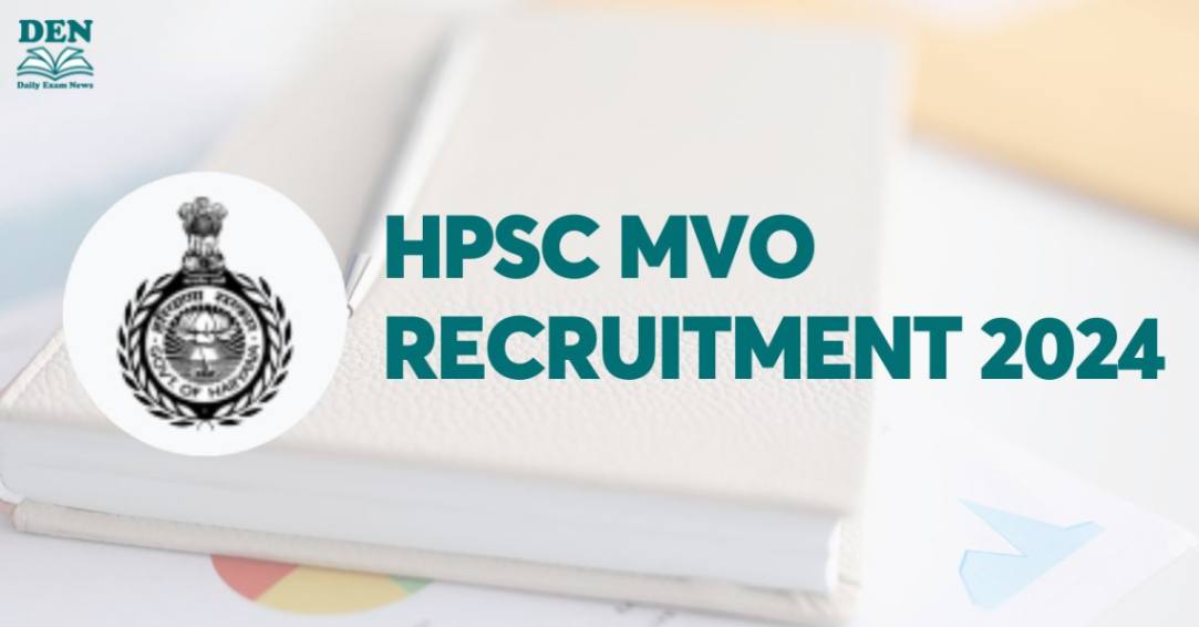 HPSC MVO Recruitment 2024, Check Vacancies Here!