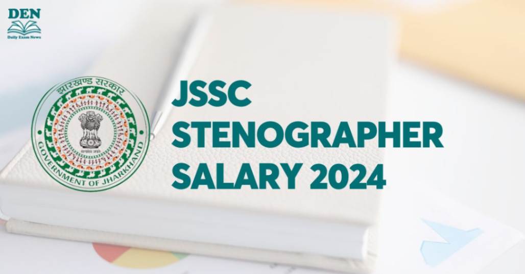 JSSC Stenographer Salary 2024