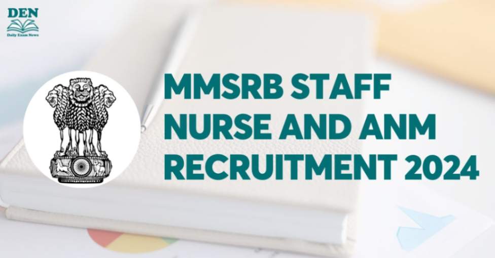 MMSRB Staff Nurse and ANM Recruitment 2024, Check 242 Posts!