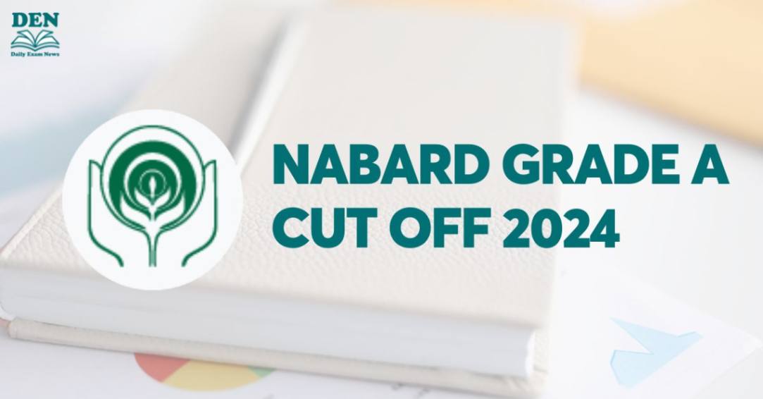 NABARD Grade A Cut Off 2024, Check Previous Year’s Cut Off!