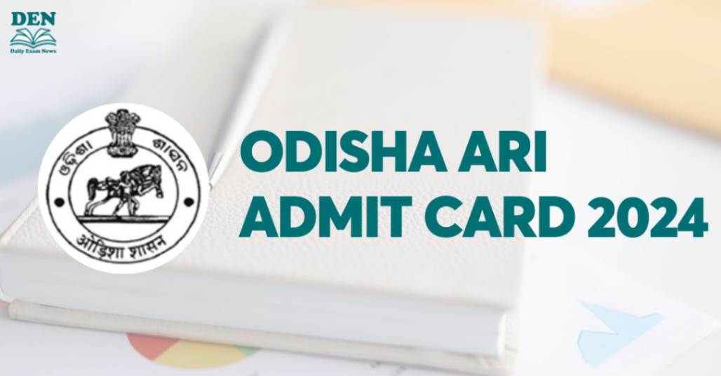 Odisha ARI Admit Card 2024