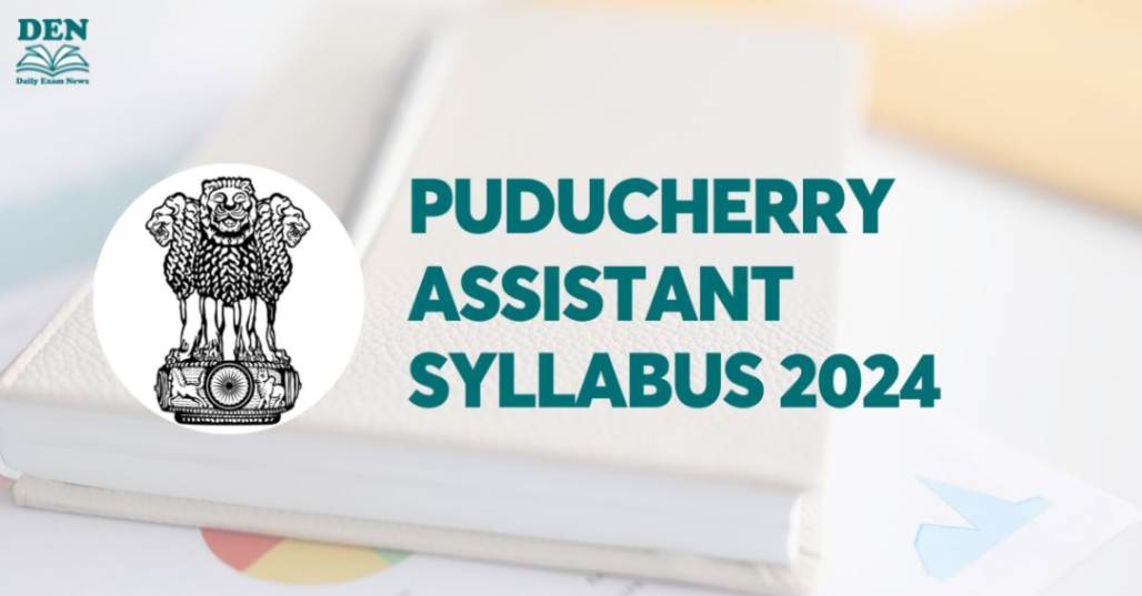 Puducherry Assistant Syllabus 2024: Download PDF Here!