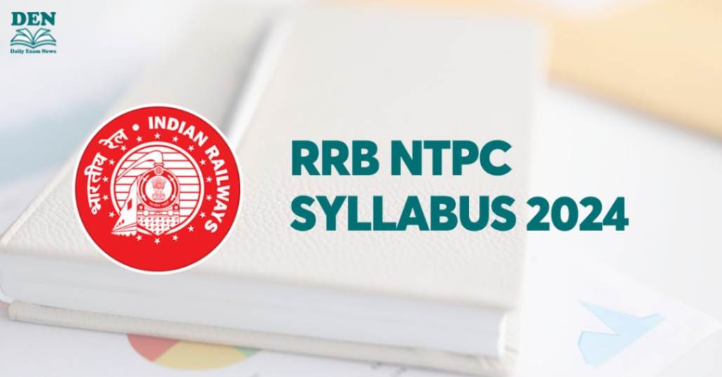 RRB NTPC Syllabus 2024, Download Here!