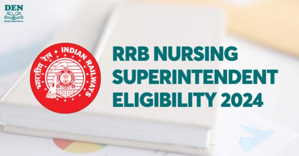 RRB Nursing Superintendent Eligibility 2024