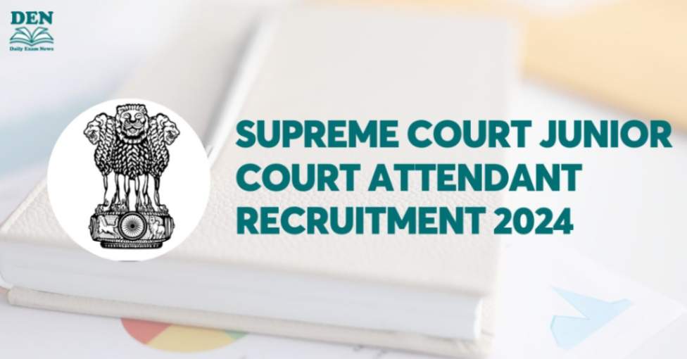 Supreme Court Junior Court Attendant Recruitment 2024