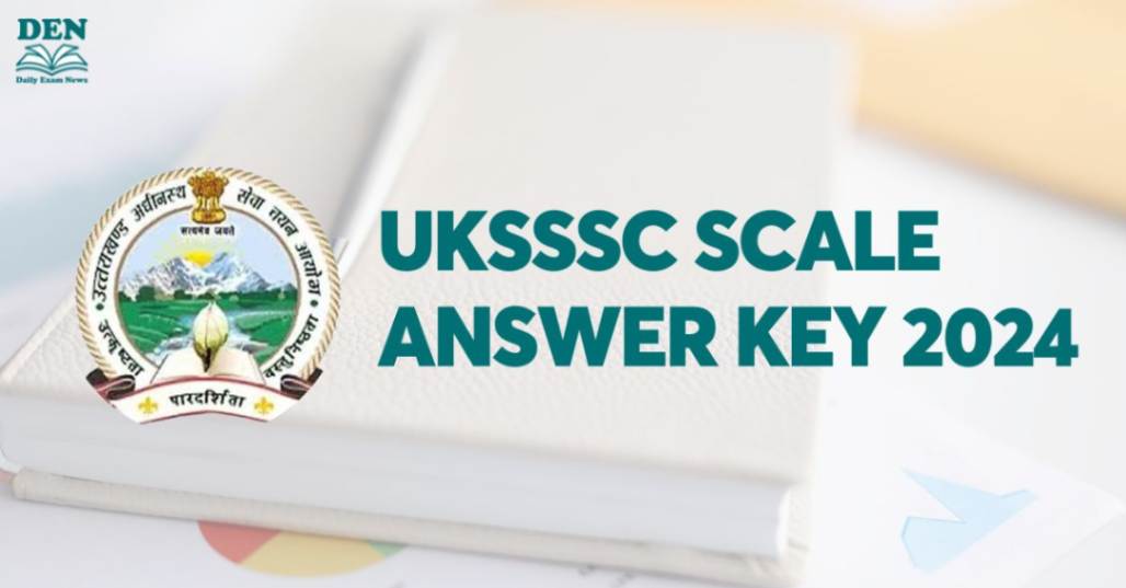 UKSSSC Scale Answer Key 2024