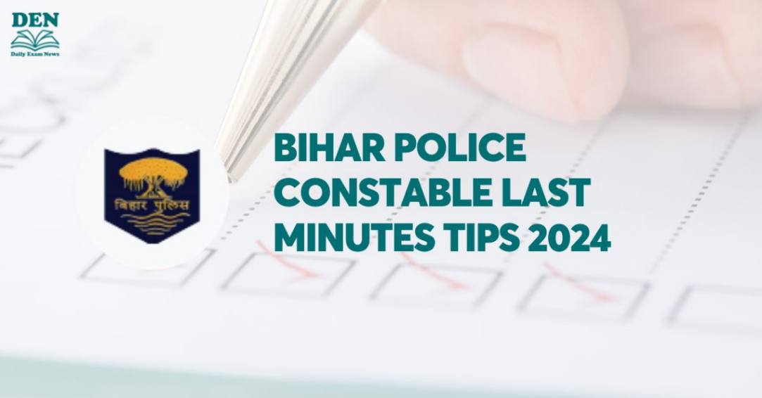 Bihar Police Constable Last Minutes Tips