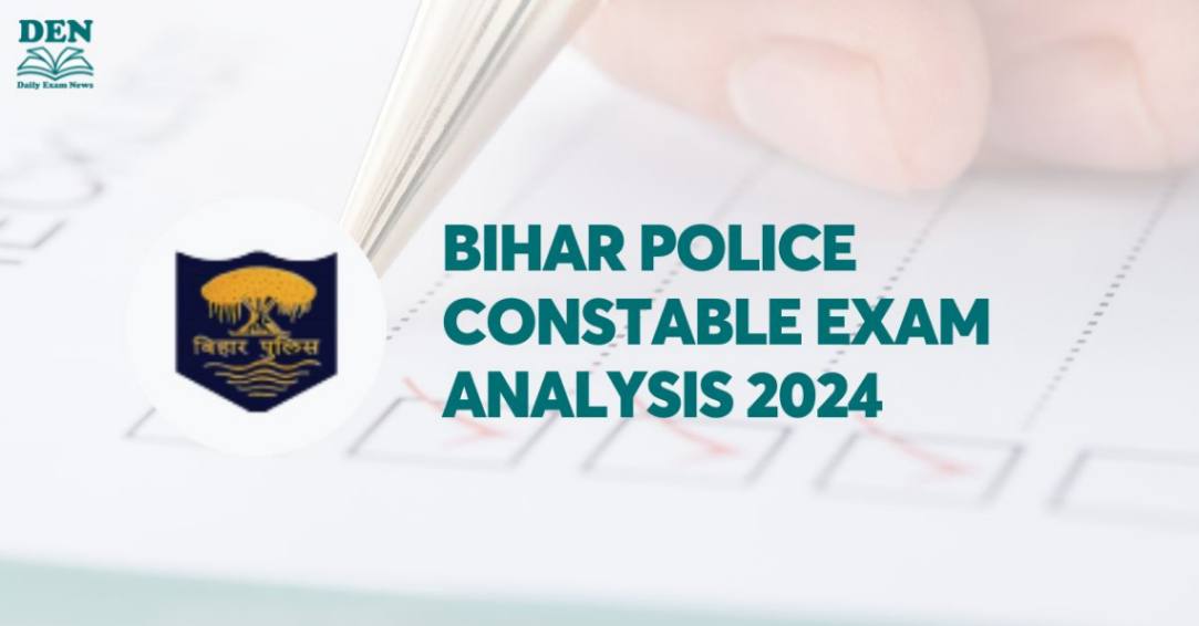 Bihar Police Constable Exam Analysis 2024, Check Good Attempts!