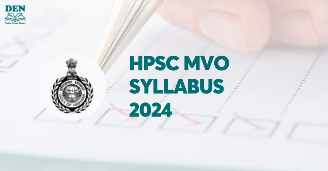 HPSC MVO Syllabus 2024, Explore Exam Pattern!