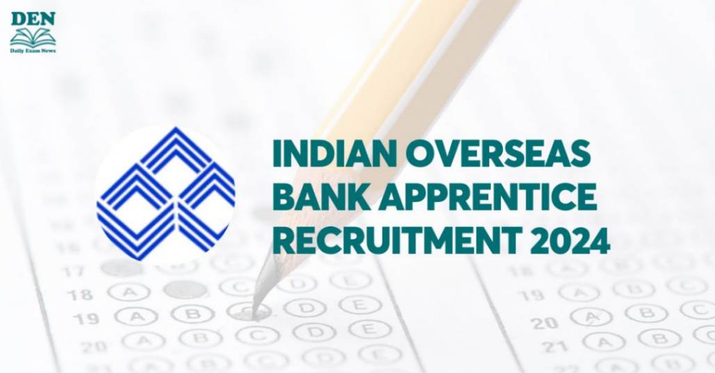 Indian Overseas bank Apprentice Recruitment