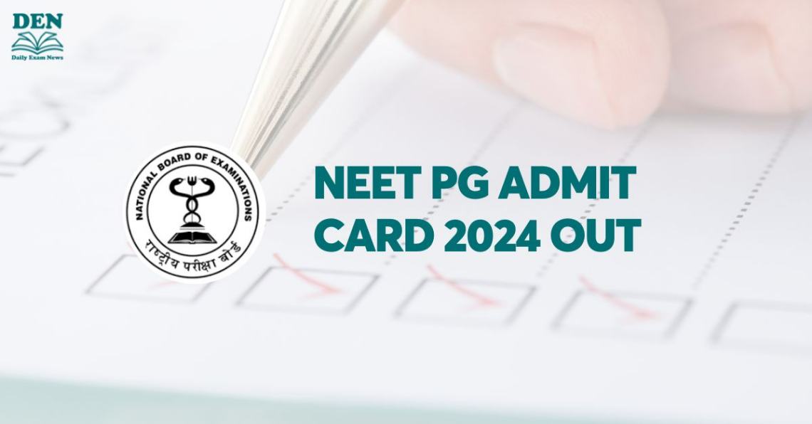 NEET PG Admit Card 2024 Out, Download Here!