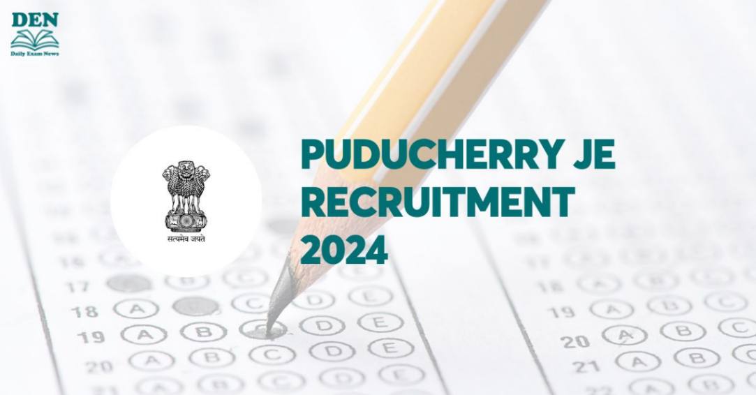 Puducherry JE Recruitment 2024: Exam Dates Out!