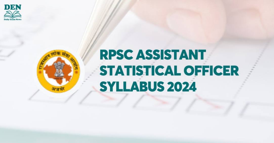 RPSC Assistant Statistical Officer Syllabus 2024, Explore Exam Pattern!