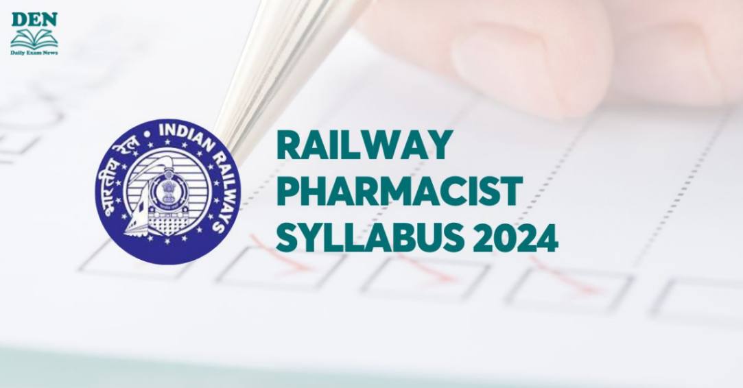 Railway Pharmacist Syllabus 2024, Explore Exam Pattern!