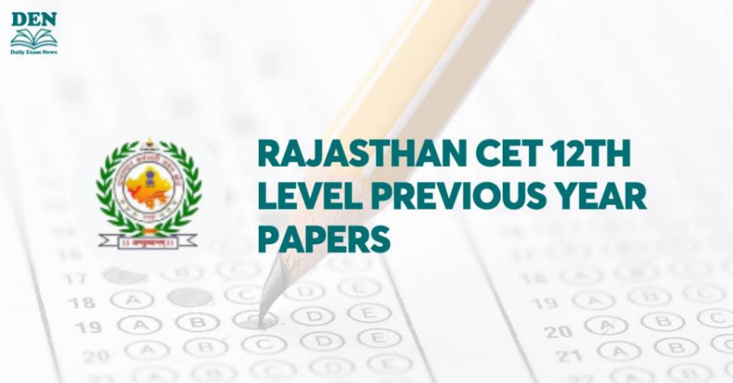 Rajasthan CET 12th Level Previous Year Papers: Download Question Papers!