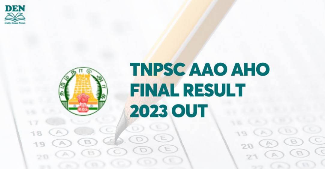 TNPSC AAO AHO Final Result 2023 Announced, Download Here!